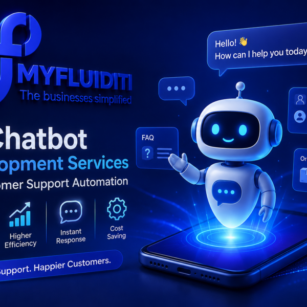 A 3D marketing graphic for "MYFLUIDITI" advertising AI Chatbot Development Services. The image features a friendly white robot character emerging from a glowing smartphone screen. Speech bubbles show automated greetings, and floating icons represent FAQ, Customer Support, and Order Tracking. Four feature icons at the bottom highlight 24/7 Support, Higher Efficiency, Instant Response, and Cost Saving.