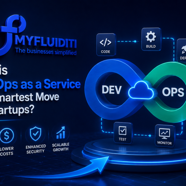 A 3D marketing graphic for MYFLUIDITI asking "Why is DevOps as a Service the Smartest Move for Startups?" The image highlights a large infinity loop split into blue "DEV" and green "OPS" sections with a central cloud icon, surrounded by a launch rocket and development lifecycle panels.