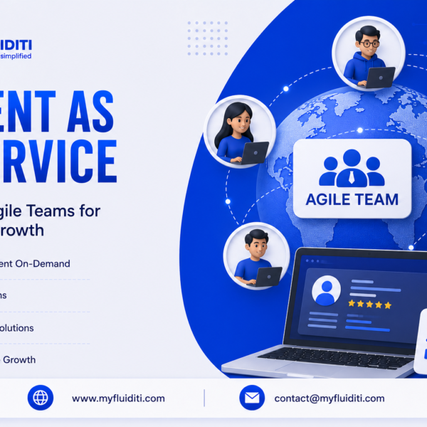 A 3D marketing graphic for MYFLUIDITI titled "TALENT AS A SERVICE: Building Agile Teams for Business Growth." The image features four 3D avatar team members working on laptops in circular nodes connected across a global map around a central "AGILE TEAM" card, alongside an open laptop displaying a 5-star user profile, a rising growth bar chart badge, a potted office plant, and four key value badges on the left.